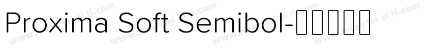 Proxima Soft Semibol字体转换